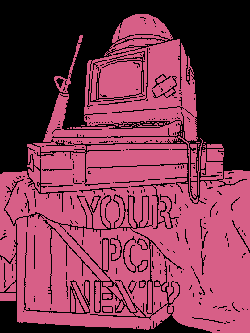 YOUR PC NEXT?